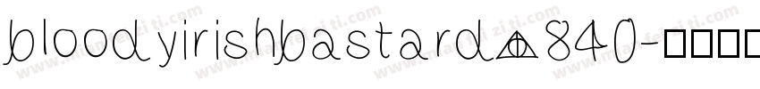 bloodyirishbastard 840字体转换